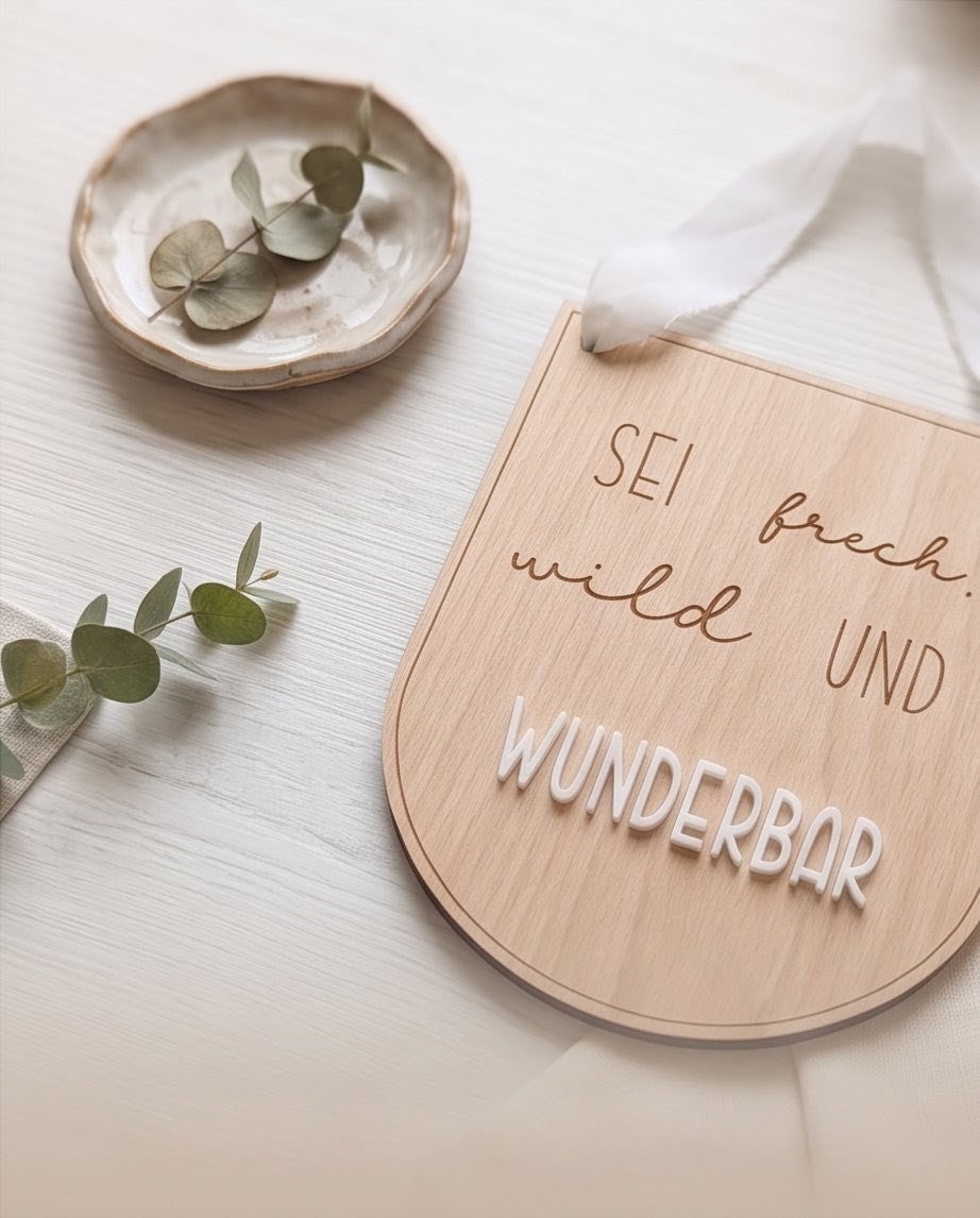 Holzschild "Sei frech, wild & wunderbar" | Kinderzimmer Deko
